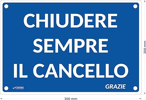 Cartello CHIUDERE SEMPRE IL CANCELLO - Cartello in PVC con 4 fori - Dimensione: 200x300 mm - MADE IN ITALY - Honorern